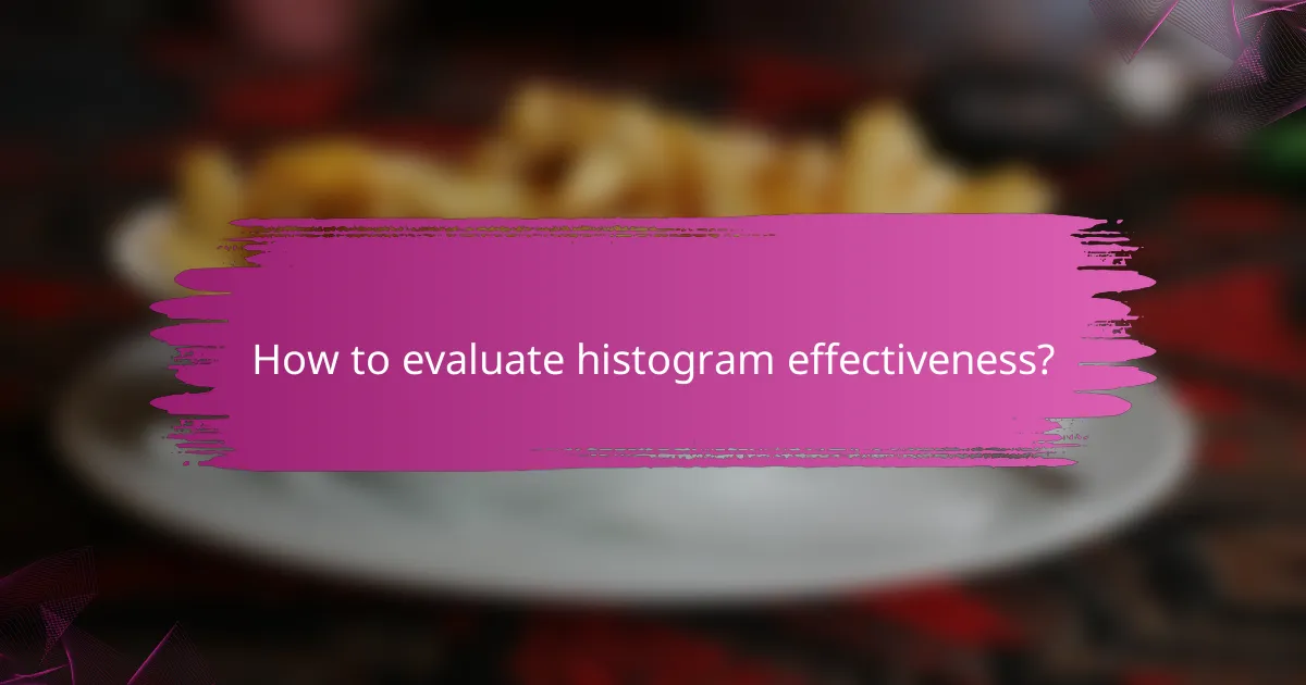 How to evaluate histogram effectiveness?