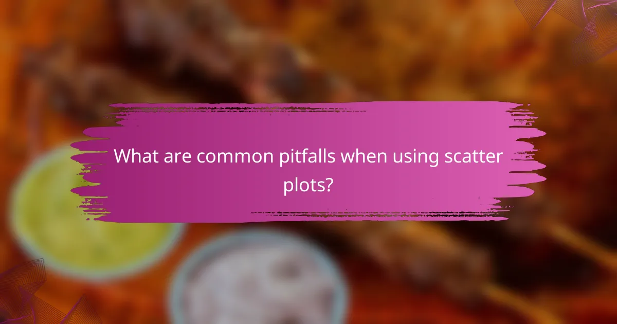 What are common pitfalls when using scatter plots?