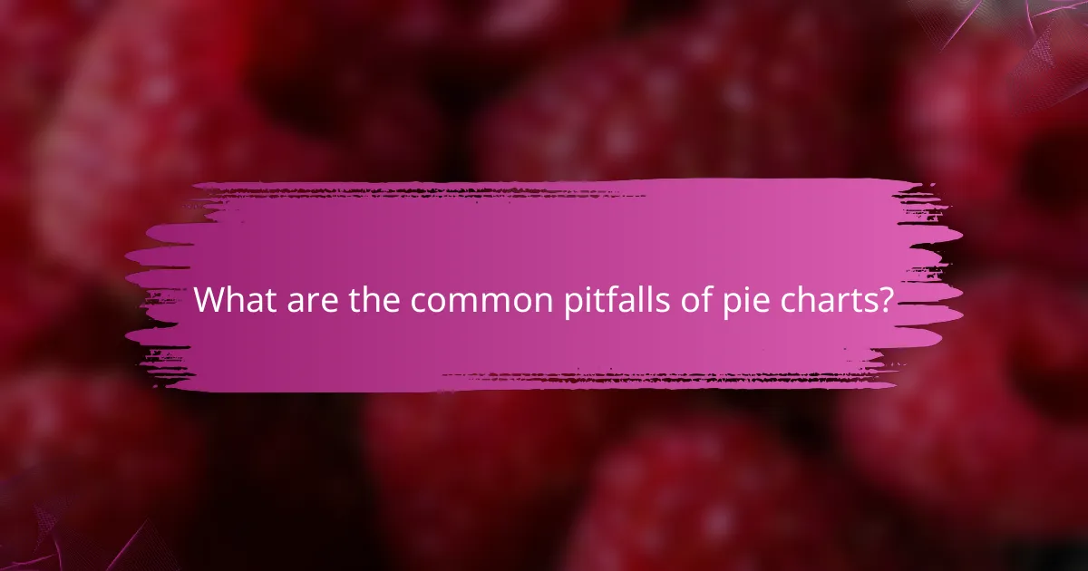What are the common pitfalls of pie charts?