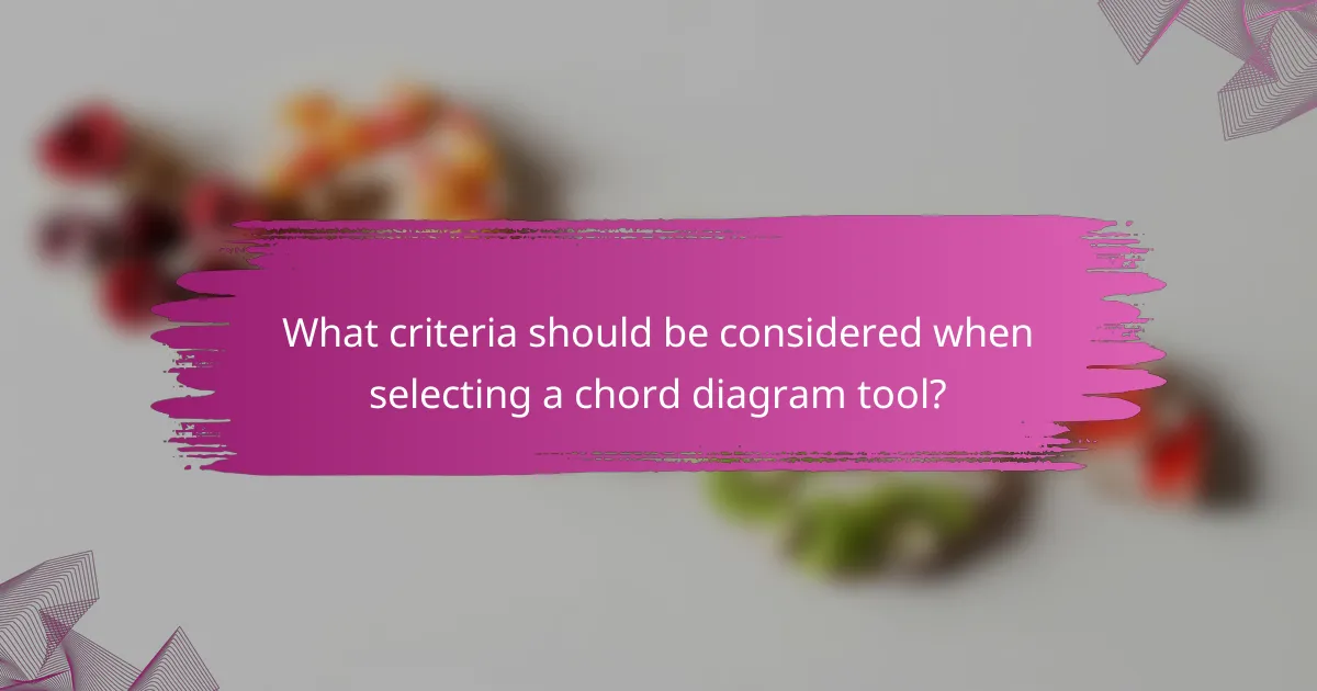 What criteria should be considered when selecting a chord diagram tool?