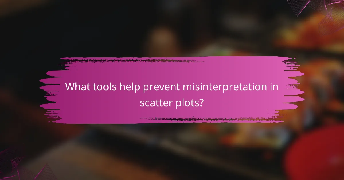What tools help prevent misinterpretation in scatter plots?